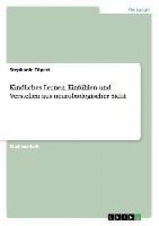 Kindliches Lernen, Einfuhlen und Verstehen aus neurobiologischer Sicht