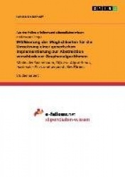 Evaluierung der Moeglichkeiten fur die Umsetzung einer generischen Implementierung zur Abstraktion verschiedener Graphenalgorith
