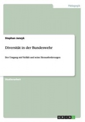 Diversitat in der Bundeswehr - Der Umgang mit Vielfalt und seine Herausforderungen