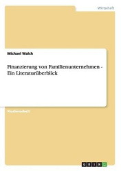 Finanzierung Von Familienunternehmen - Ein Literaturuberblick