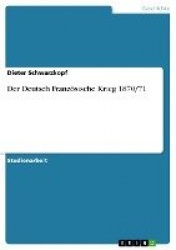 Der Deutsch Franzoesische Krieg 1870/71