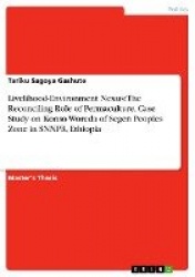 Livelihood-Environment Nexus: The Reconciling Role of Permaculture, Case Study on Konso Woreda of Segen Peoples Zone in SNNPR, E