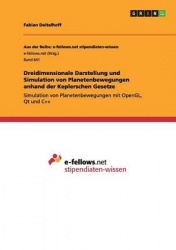 Dreidimensionale Darstellung und Simulation von Planetenbewegungen anhand der Keplerschen Gesetze - Simulation von Planetenbeweg
