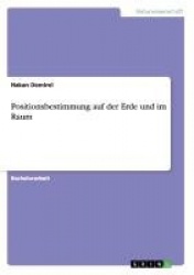 GPS - Positionsbestimmung auf der Erde und im Raum