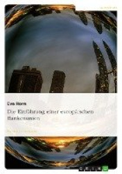 Die Einfuhrung einer europaischen Bankenunion