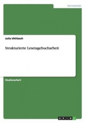 Strukturierte Lesetagebucharbeit