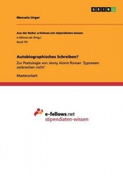 Autobiographisches Schreiben? - Zur Poetologie von Jenny Alonis Roman 'Zypressen zerbrechen nicht'