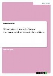 Wirtschaft und wirtschaftlicher Strukturwandel im Raum Koeln und Bonn