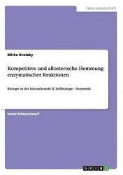 Kompetitive und allosterische Hemmung enzymatischer Reaktionen
