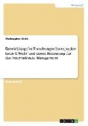 Entwicklung der Forschungsschwerpunkte Louis T. Wells' und deren Bedeutung f�r das Internationale Management