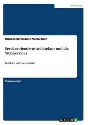 Serviceorientierte Architektur und die Web-Services - Parallelen und Unterschiede