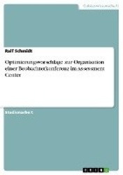 Optimierungsvorschlage zur Organisation einer Beobachterkonferenz im Assessment Center