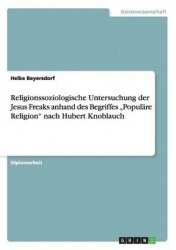 Religionssoziologische Untersuchung der Jesus Freaks anhand des Begriffes 