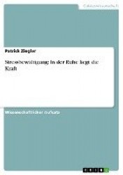 Stressbewaltigung - In der Ruhe liegt die Kraft
