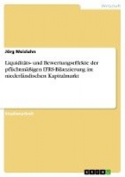 Liquiditats- und Bewertungseffekte der pflichtmassigen IFRS-Bilanzierung im niederlandischen Kapitalmarkt