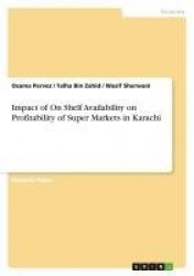 Impact of on Shelf Availability on Profitability of Super Markets in Karachi