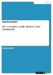Wie verandern mobile Medien unsere Arbeitswelt?