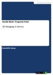 3D Imaging - A Survey
