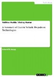 A Summary of Electric Vehicle Propulsion Technologies