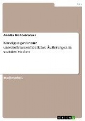 Kundigungsrelevanz unternehmensschadlicher AEusserungen in sozialen Medien