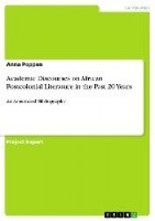 Academic Discourses on African Postcolonial Literature in the Past 20 Years - An Annotated Bibliography