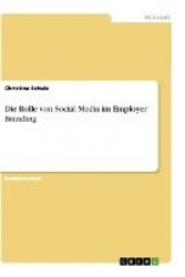 Die Rolle Von Social Media Im Employer Branding