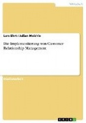 Die Implementierung von Customer Relationship Management