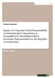 Impact of Corporate Social Responsibility on International Corporations as Exemplified by Broad-Based Black Economic Empowerment