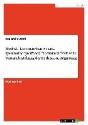 Mediale Kommunikation und systemübergreifende Dominanz. Politische Vormachtstellung der Berlusconi-Regierung