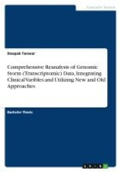Comprehensive Reanalysis of Genomic Storm (Transcriptomic) Data, Integrating Clinical Varibles and Utilizing New and Old Approac