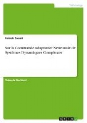 Sur La Commande Adaptative Neuronale de Systemes Dynamiques Complexes