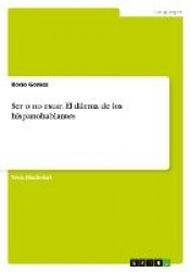 Ser O No Estar - El Dilema de Los Hispanohablantes