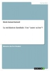 La médiation familiale. Une 