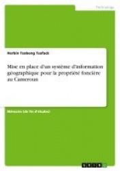 Mise en place d'un systeme d'information geographique pour la propriete fonciere au Cameroun