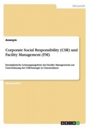 Corporate Social Responsibility (CSR) und Facility Management (FM)