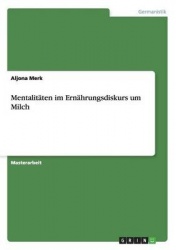 Mentalitaten im Ernahrungsdiskurs um Milch