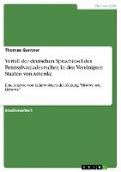 Verfall der deutschen Sprachinsel des Pennsylvaniadeutschen in den Vereinigten Staaten von Amerika - Eine Analyse von Lehnwoerte