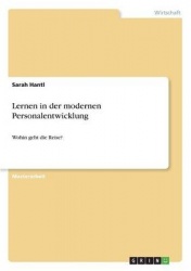 Lernen in der modernen Personalentwicklung - Wohin geht die Reise?