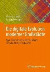 Die digitale Evolution moderner Großstädte : Apps-basierte innovative Geschäftsmodelle für neue Urbanität