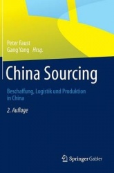 China Sourcing : Beschaffung, Logistik und Produktion in China