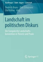Landschaftshandeln : Grundzüge, Potenziale und Zukunft der Europäischen Landschaftskonvention