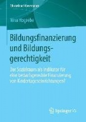 Bildungsfinanzierung und Bildungsgerechtigkeit : Der Sozialraum als Indikator für eine bedarfsgerechte Finanzierung von