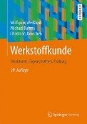 Werkstoffkunde - Strukturen, Eigenschaften, Pr fung