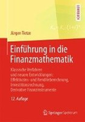 Einführung in die Finanzmathematik - Klassische Verfahren und neuere Entwicklungen: Effektivzins- und Renditeberechnung, Investi