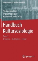 Handbuch Kultursoziologie - Band 2: Theorien – Methoden – Felder