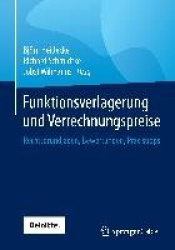 Funktionsverlagerung und Verrechnungspreise : Rechtsgrundlagen, Bewertungen, Praxistipps