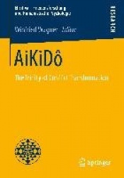 AiKiDô : The Trinity of Conflict Transformation