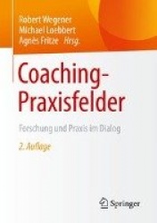 Coaching-Praxisfelder - Forschung und Praxis im Dialog