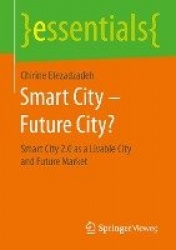 Smart City – Future City? : Smart City 2.0 as a Livable City and Future Market