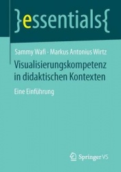 Visualisierungskompetenz in didaktischen Kontexten : Eine Einführung